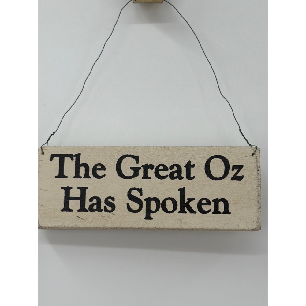 Knock on Wood The Great Oz Has Spoken Wooden Sign Rustic Wall Decor 7 inch